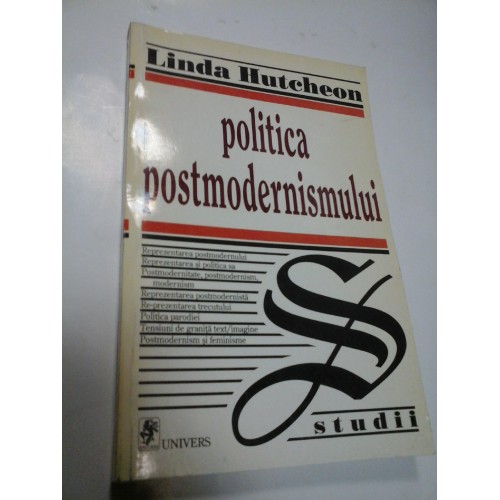 POLITICA POSTMODERNISMULUI - LINDA HUTCHEON POLITICA POSTMODERNISMULUI - LINDA HUTCHEON